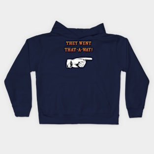 They Went That-A-Way Kids Hoodie